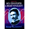 Můj životopis a moje vynálezy - Nikola Tesla