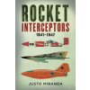 Rocket Interceptors 1941-1947