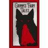 Grimms Fairy Tales - Jacob Grimm