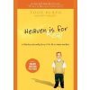Heaven is for Real - Todd Burpo, Thomas Nelson Publishers