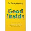 Good Inside: A Guide to Becoming the Parent You Want to Be (Pevná)