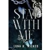 Stay With Me (Luna K Wicked)(Brožovaná)