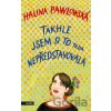 Takhle jsem si to teda nepředstavovala - Halina Pawlowská