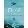Lékaři na horách: neviditelní hrdinové (Jerzy Porebski, Wojciech Fusek)