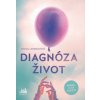 Diagnóza život - Jendruchová Michala