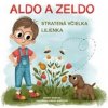 Aldo a Zeldo. Stratená včielka Lilienka - Renáta Szabová