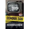 Reminiscencie (Dominik Dán 36) - Dominik Dán