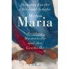 Mythos Maria (Hermann Kurzke,Christiane Schäfer)(Pevná)