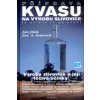 Příprava kvasu na výrobu slivovice (a ostatních pálenek) (Josef Antonín Zentrich,Jan Jílek)()