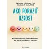 Ako poraziť úzkosť - Catherine M. Pittman, Elizabeth M. Karle