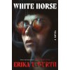 White Horse - Erika T. Wurth