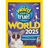 Weird But True World 2025
