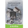 E-kniha Zapomenuté životy - Jan Kučera