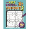 The Kids' Book of Sudoku 2 - Alastair Chisholm