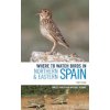 Where to Watch Birds in Northern and Eastern Spain (Garcia Ernest)