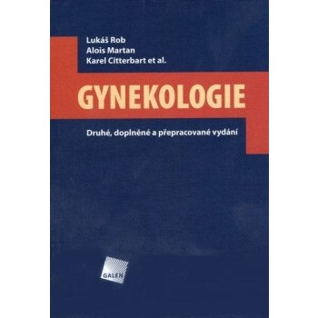 Gynekologie - Lukáš Rob, Alois Martan, Karel Citterbart