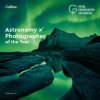 Astronomy Photographer of the Year: Collection 12 (Collins Astronomy)(Pevná)