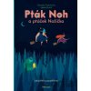 Pták Noh a ptáček Nožička - Daniela Fischerová