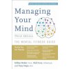 Managing Your Mind: The Mental Fitness Guide