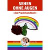 Sehen ohne Augen - das Praxishandbuch