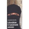 Lékařem v Saúdské Arábii - Assadullah Zharfbin