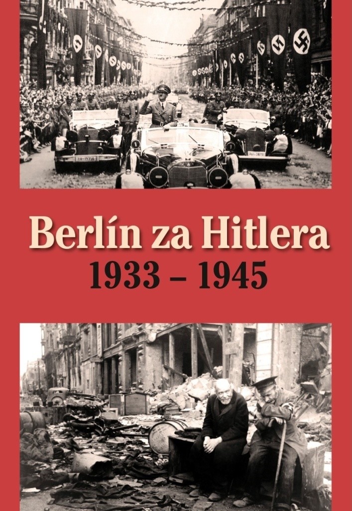 Berlín za Hitlera 1933 - 1945