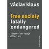 Free Society Fatally Endangered