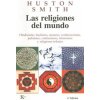 Las Religiones del Mundo: Hinduismo, Budismo, Taoismo, Confucianismo, Judaismo, Cristianismo, Islamismo y Religiones Tribales (Huston Smith, Beatriz Lopez Buisan)(Brožovaná)