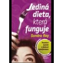 Jediná dieta, která funguje - Sondra Ray