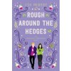 Rough Around the Hedges: an Uncanny Romance Novel