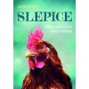 Slepice - Výběr a chov slepic krok za krokem - Laura Bryant