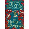 House of Boleyn (Tracy Borman)(Pevná)