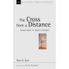 The Cross from a Distance - Bolt, Peter
