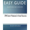 Easy Guide: SPHR Senior Professional in Human Resource: Questions and Answers (Austin Vern Songer)(Brožovaná)
