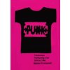 Punkouture : Fashioning a Riot 1976 to 1986 - autor neuvedený