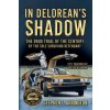 In DeLorean's Shadow (Stephen L Arrington)(Brožovaná)