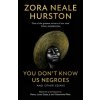 You Don't Know Us Negroes and Other Essays (Zora Neale Hurston)(Brožovaná)