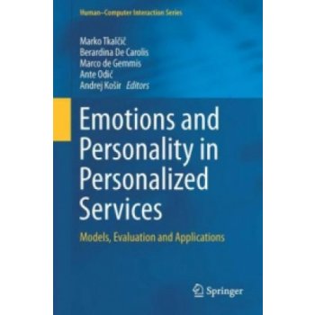 Emotions and Personality in Personalized Services Tkalcic Marko
