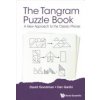 Tangram Puzzle Book, The: A New Approach to the Classic Pieces (Goodman David Hillel)