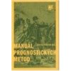 Manuál prognostických metod - Martin Potůček