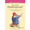 Príbehy medvedíka Paddingtona: Kto zastaví Paddingtona? - Michael Bond - online doručenie