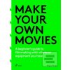 Make Your Own Movies: A… (Miguel Parga)