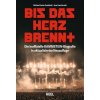 Bis das Herz brennt (Aktualisierte Neuauflage)