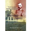 Unhonored Service: The Life of Lee's Senior Cavalry Commander, Colonel Thomas Taylor Munford, CSA (Eric J. Wittenberg)(Brožovaná)