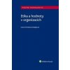 Etika a hodnoty v organizacích - Iveta Chmielová Dalajková