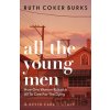 All the Young Men - Ruth Coker Burks
