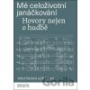 Mé celoživotní janáčkování - Jiří Hanuš, Miloš Štědroň