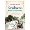 Královna Panovnice a matka - Eva-Maria Bastová