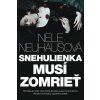 Snehulienka musí zomrieť - Nele Neuhausová