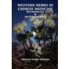 Western Herbs in Chinese Medicine (Thomas Avery Garran)(Brožovaná)